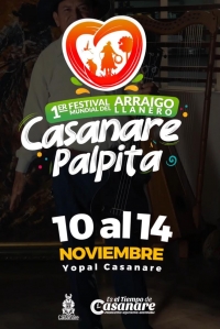 Primer Festival Mundial del Arraigo Llanero: Casanare Palpita del 10 al 14 de noviembre.