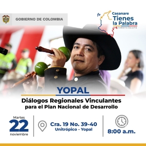 Casanare: todo listo para los Diálogos Regionales Vinculantes del Gobierno Nacional este martes 22 de noviembre