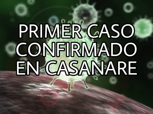 ATENCIÓN: Primer caso de Coronavirus en Casanare