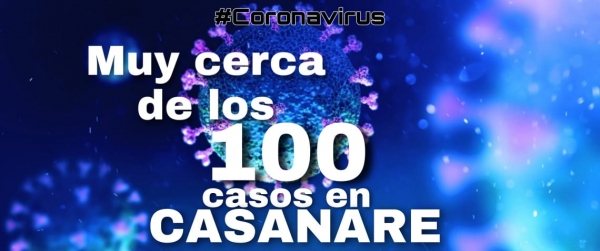 Casanare se acerca a los primeros 100 casos de Coronavirus, ya van 97