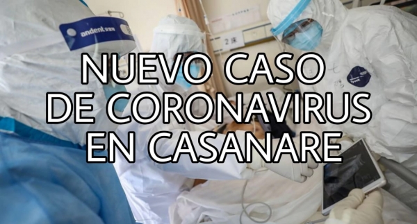 ATENCIÓN: Casanare confirma su segundo positivo por Coronavirus