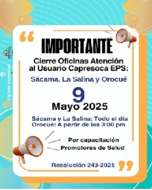 Atención del usuario de Capresoca en Sácama, La Salina y Orocué no prestarán servicios este 9 de mayo